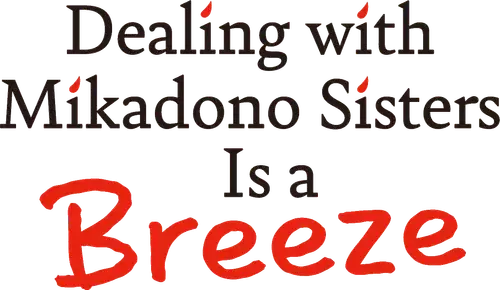 Đối Phó Với Chị Em Nhà Mikadono Thật Dễ Dàng