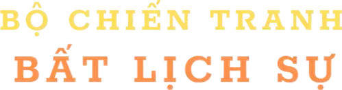 Bộ Chiến Tranh Bất Lịch Sự