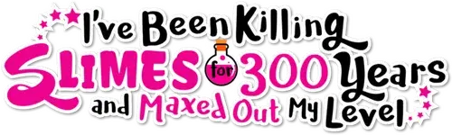 Diệt Slime suốt 300 năm, tôi level MAX lúc nào chẳng hay