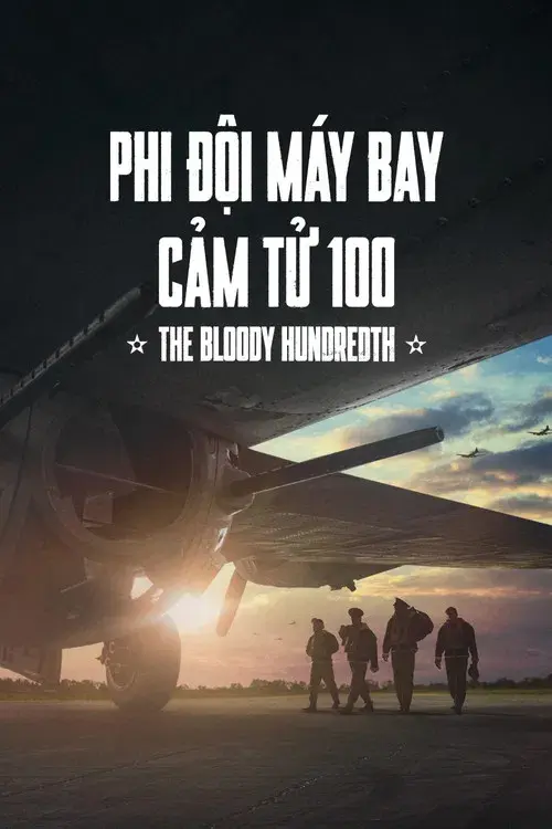 Phi Đội Máy Bay Cảm Tử 100 - The Bloody Hundredth
