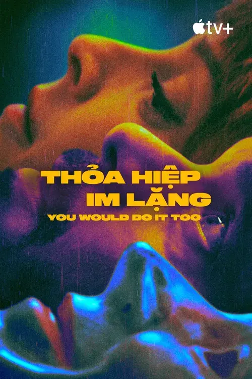 Thỏa Hiệp Im Lặng - You Would Do It Too