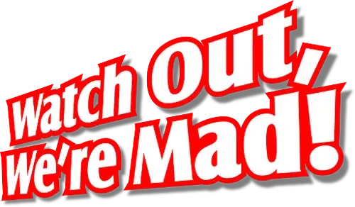 Coi Chừng, Tụi Này Khùng