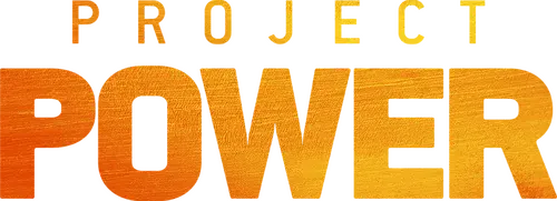 Project Power: Dự Án Siêu Năng Lực