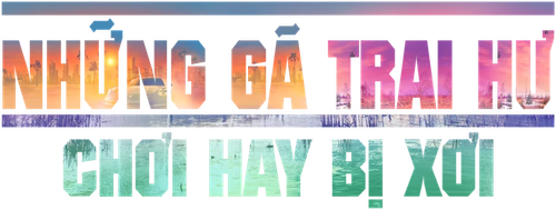 Những Gã Trai Hư: Chơi Hay Bị Xơi