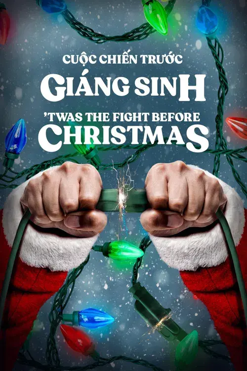 Cuộc Chiến Trước Giáng Sinh - 'Twas the Fight Before Christmas