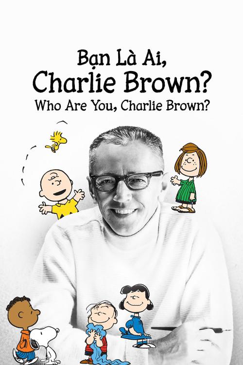 Bạn Là Ai, Charlie Brown? - Who Are You, Charlie Brown?