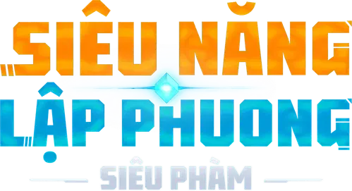 Siêu Năng Lập Phương (Phần 1)