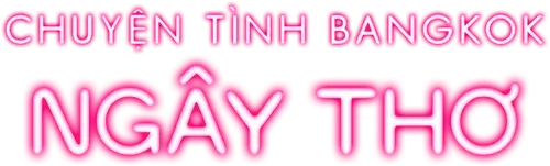Chuyện tình Bangkok: Ngây thơ