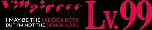 Nữ Phụ Phản Diện Cấp 99: Tôi là trùm cuối nhưng không phải Ma Vương