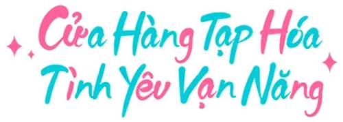 Cửa Hàng Tạp Hóa Tình Yêu Vạn Năng