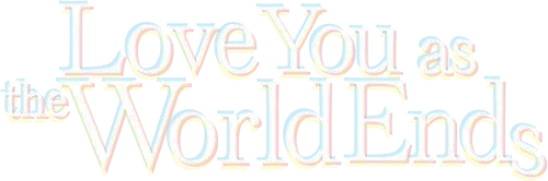 Cùng Em Ở Ngày Thế Giới Kết Thúc