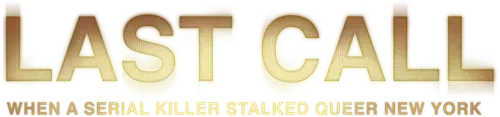 Cuộc Gọi Cuối Cùng Sát Nhân Hàng Loạt Săn Lùng Người Đa Dạng Giới Ở New York (Phần 1)