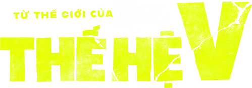 Thế Hệ V (Phần 2)