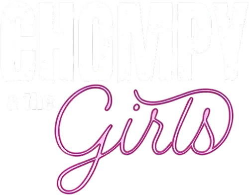 Chompy & The Girls