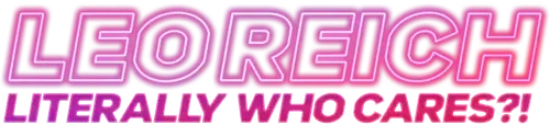 Leo Reich: Ai Thèm Quan Tâm Chứ