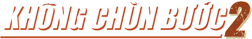 Không Chùn Bước 2