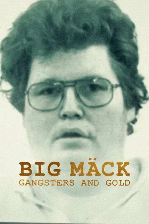 Big Mäck: Xã hội đen và vàng