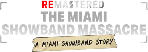 Tái hiện: Vụ thảm sát nhóm Miami Showband