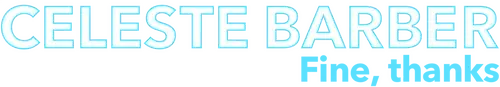 Celeste Barber: Vẫn ổn, Cảm ơn