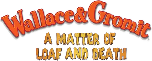 Wallace Và Gromit- Bánh Mì Và Cái Chết
