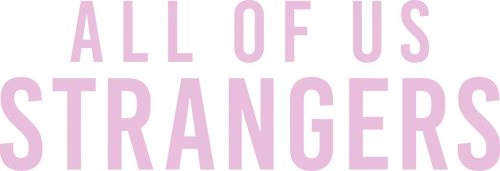 Tất cả chúng ta đều là người lạ