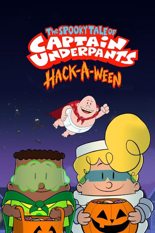 Câu chuyện rùng rợn của Đội trưởng quần lót: Hack-a-ween