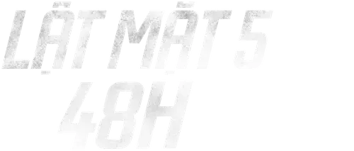 Lật Mặt: 48H