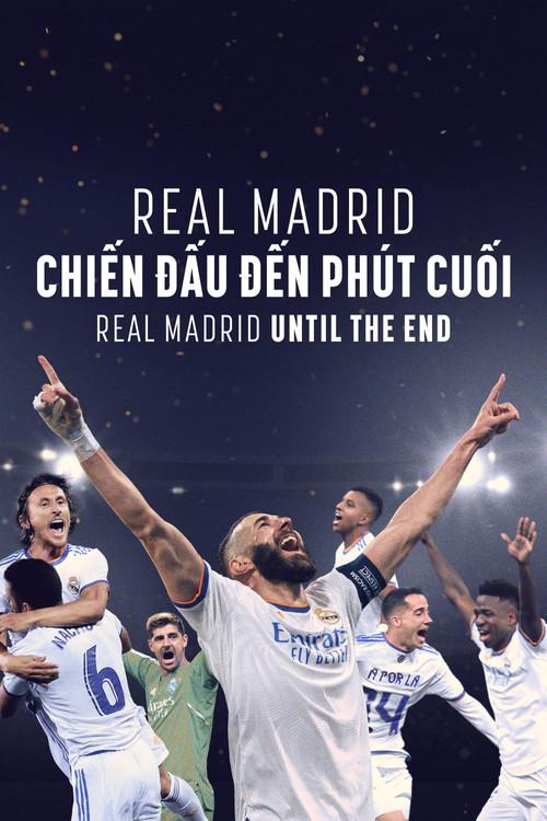 Real Madrid: Chiến Đấu Đến Phút Cuối - Real Madrid: Until the End