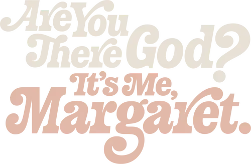 Chúa Có Ở Đó Không? Là Tôi, Margaret