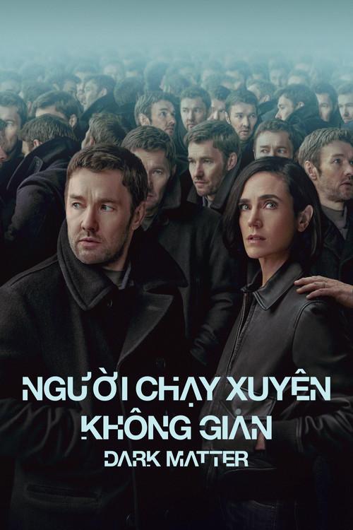 Người Chạy Xuyên Không Gian - Dark Matter
