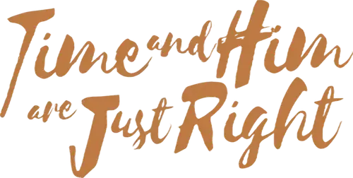 Thời Gian Và Anh, Vừa Hay Đúng Lúc