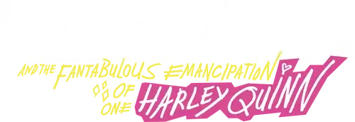 Birds of Prey: Cuộc Lột Xác Huy Hoàng Của Harley Quinn