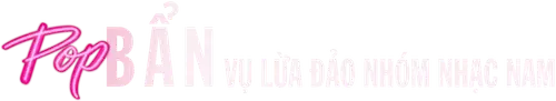 Pop bẩn: Vụ lừa đảo nhóm nhạc nam