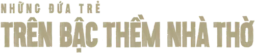 Những đứa trẻ trên bậc thềm nhà thờ