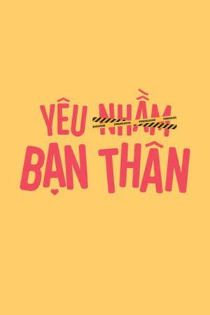 Yêu Nhầm Bạn Thân (Bản Việt)