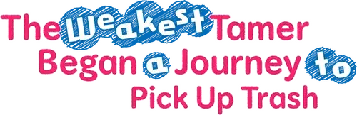 Kẻ Thuần Hóa Yếu Nhất Bắt Đầu Hành Trình Nhặt Rác