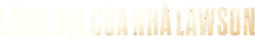 Lãnh Địa Của Nhà Lawson