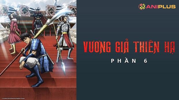 Vương Giả Thiên Hạ (Phần 6)